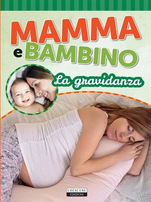cover image of Mamma e bambino--La gravidanza